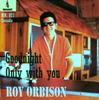 7inch Record ROY ORBISON  Goodnight MN873 MONUMENT Canada Rock Used