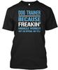 Dog Trainer T-Shirt Made In the USA Size S To 5XL