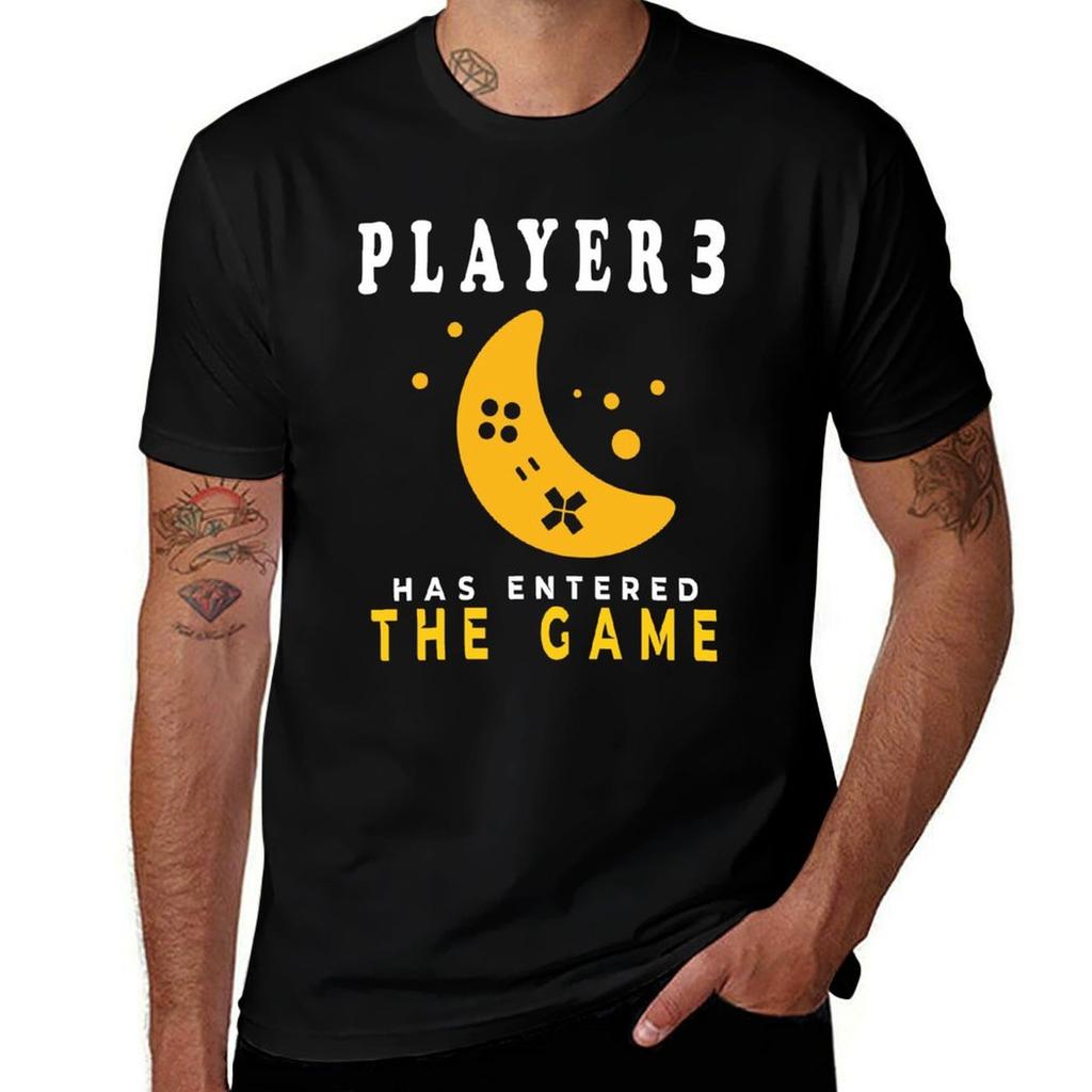 Player 3 Has Entered the Game TShirt T Shirt for Man 100 Percent Cotton T Shirts for Man Cotton Funny TShirt