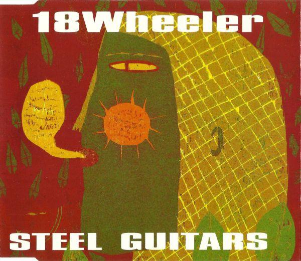 

CD EIGHTEEN WHEELER - Steel Guitars CRESCD209 Creation Record 1995 UK Rock Used