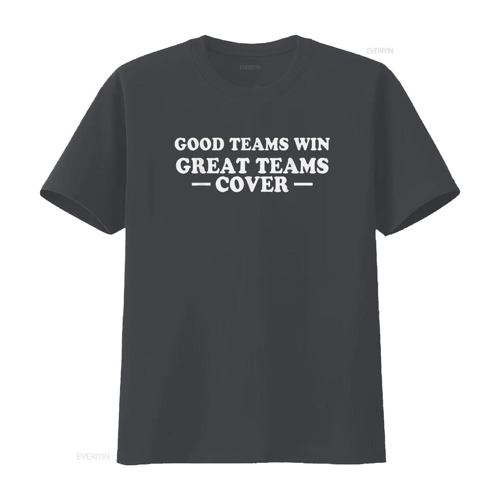 Good Teams Win Great Cover Betting Gambling Quote T Shirt vintage Washed Slightly Comfortable Versatile Top For Everyday Wear
