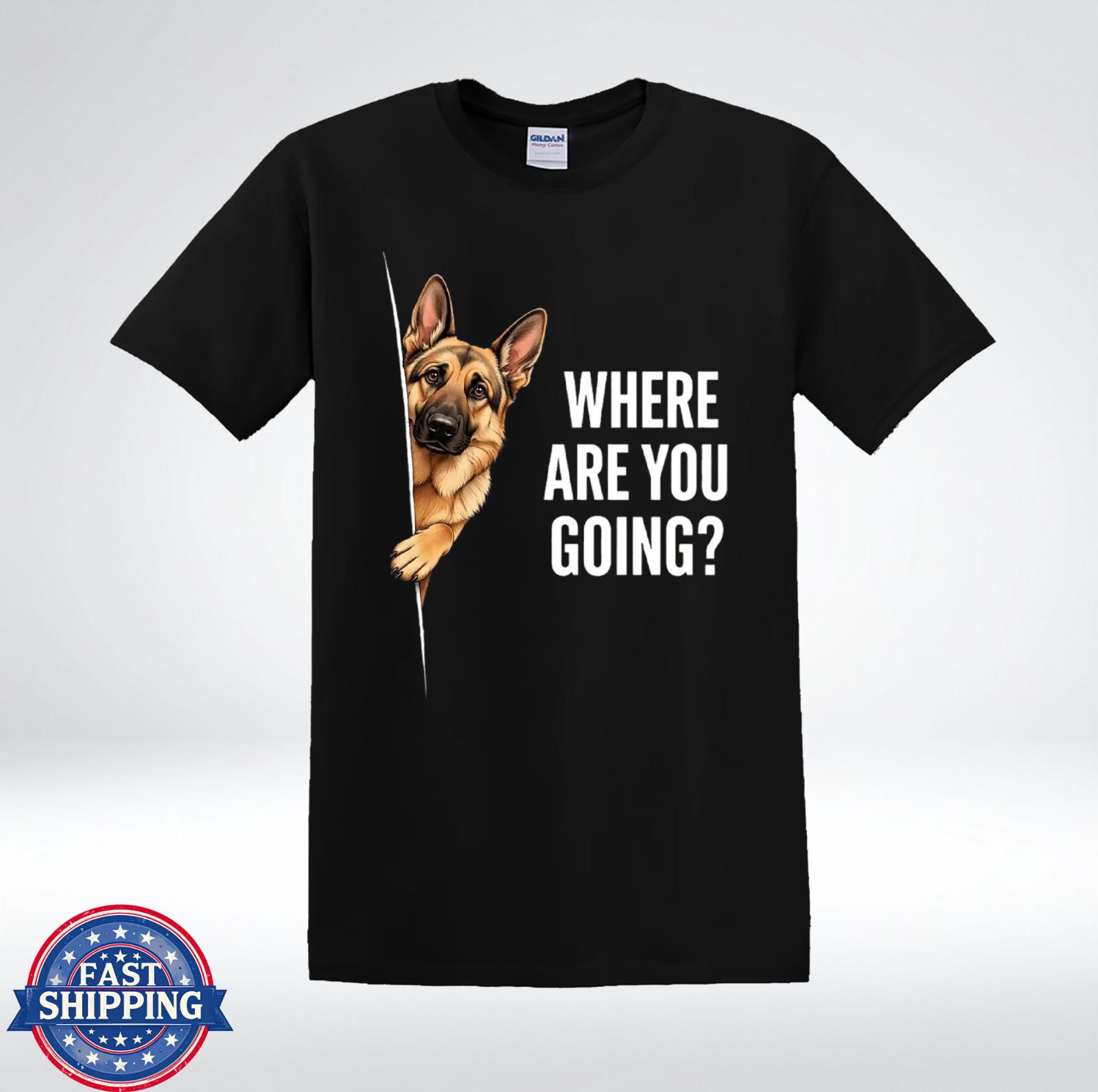 Where Are You Going Funny German Shepherd Dog Peek Graphic T-Shirt XXL