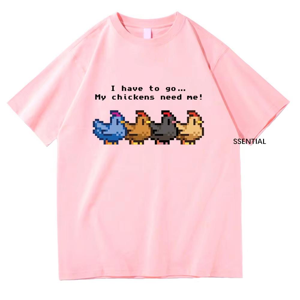 Stardew Valley I Have To Go My Chickens Need Me Tshirt UnisexWomen Clothing Harajuku Tshirt Unisex aesthetic clothes yk top S