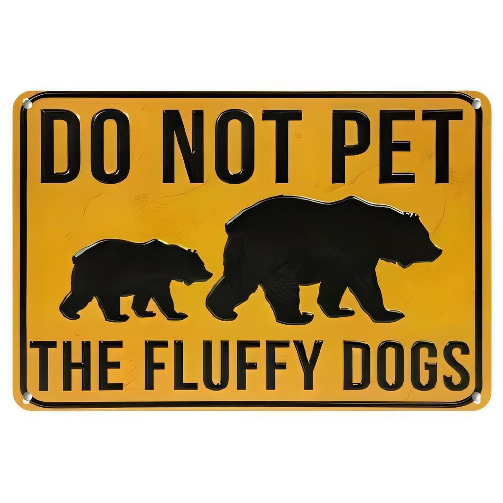 Tin Sign DO NOT PET The Fluffy Dogs Funny Dog Warning Metal Wall Art Vintage Retro  Outdoor Indoor Home Decor Garage Bar Pet Lov