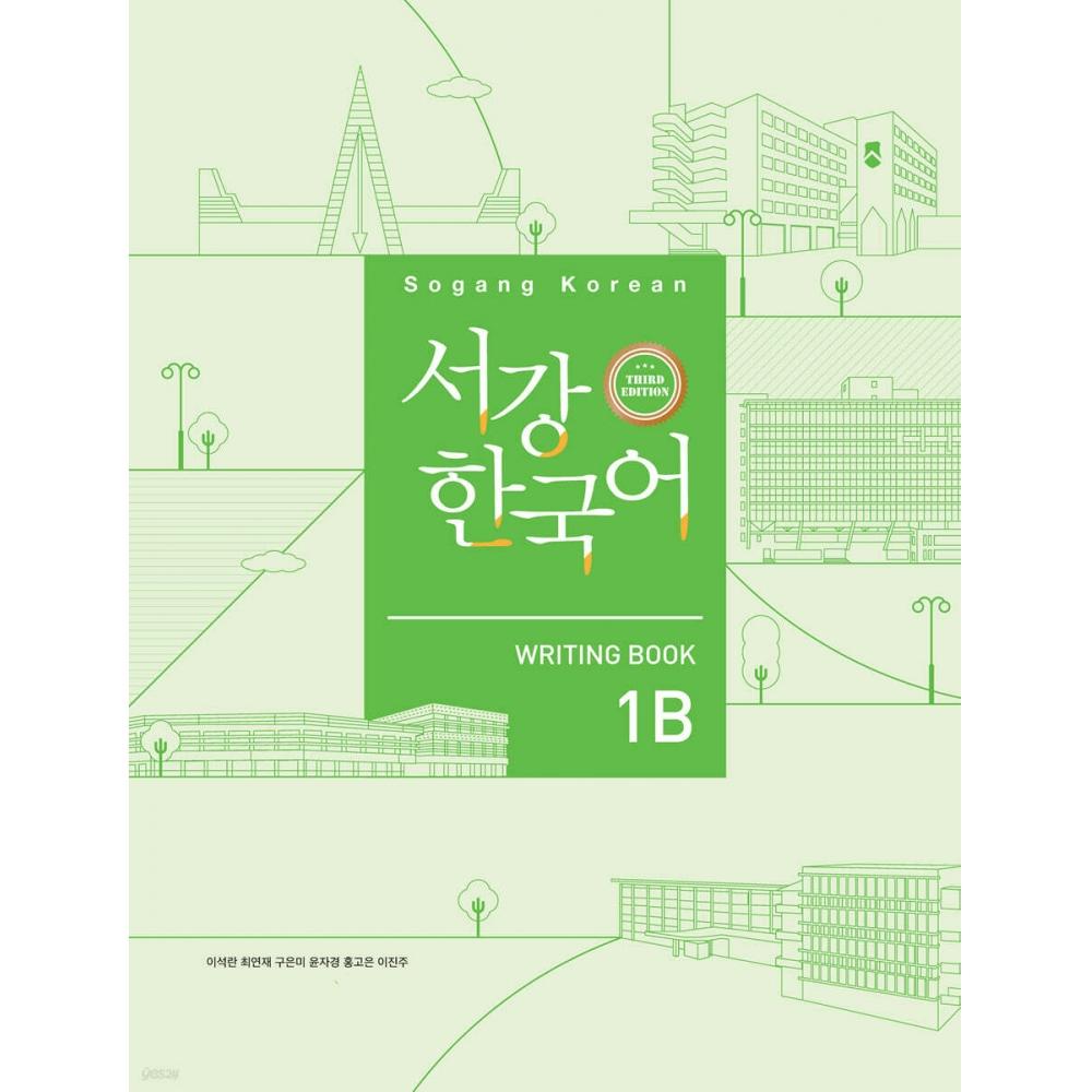 Sogang University Korean Language Education Center Sogang Korean 1b Writing Book