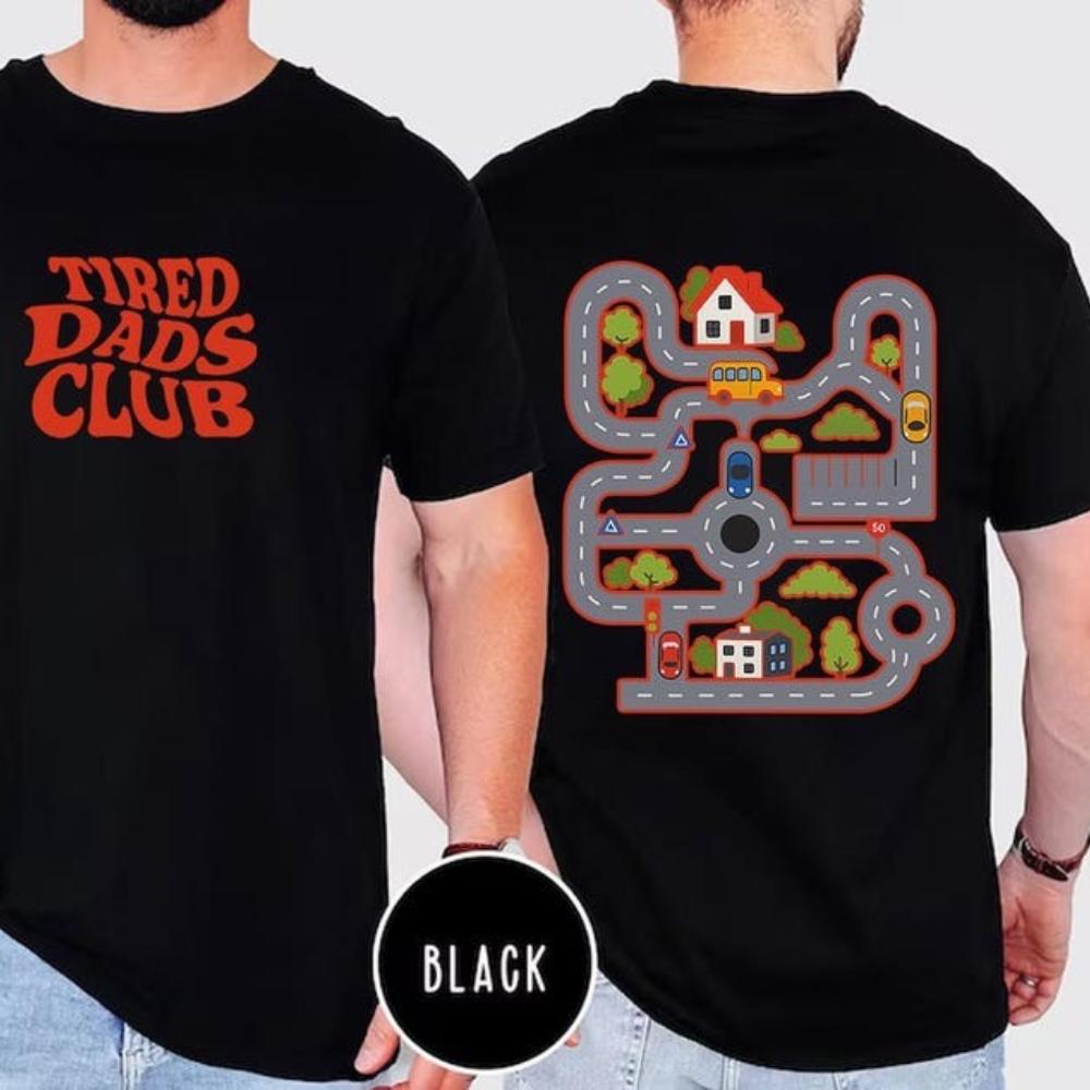 Fathers Day Mens TShirt Tired Dads Club Cute Mat Road on Back Graphic Cotton Casual Daily Wear Dad Gift for Him Funny Daddy Tee