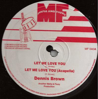 12inch Record DENNIS BROWN  Let Me Love You MF040 Mafia And Fluxy 1993 UK Reggae Ska  Dub Used