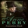 Execution Dock William Monk Mystery Book 16 by Anne Perry Paperback Book 9780755320639