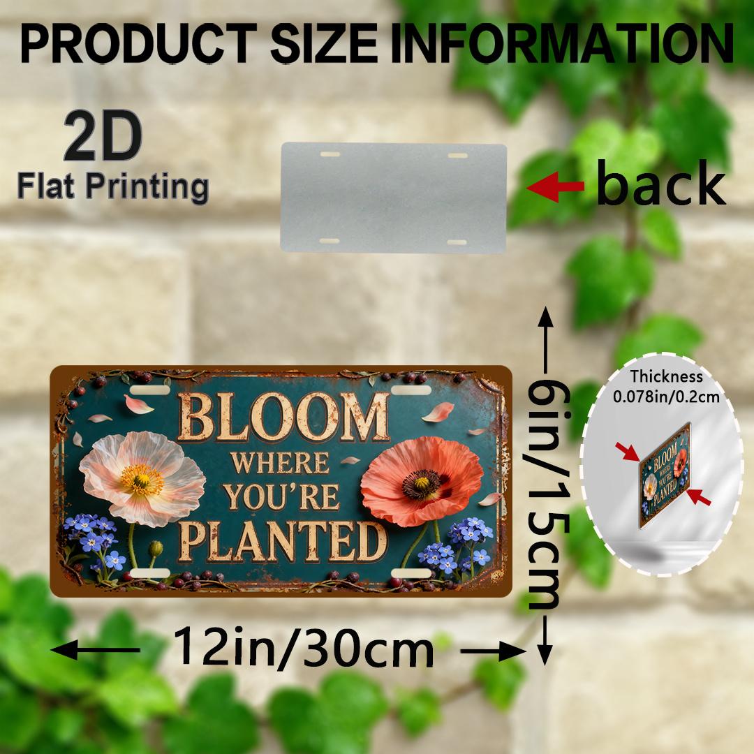 

D Flat Printing Vintage Distressed BLOOM WHERE YOURE PLANTED with Poppy ForgetMeNot Floral Art Aluminum Tin Painting Li 15x30cm(5.9x7.8inch)