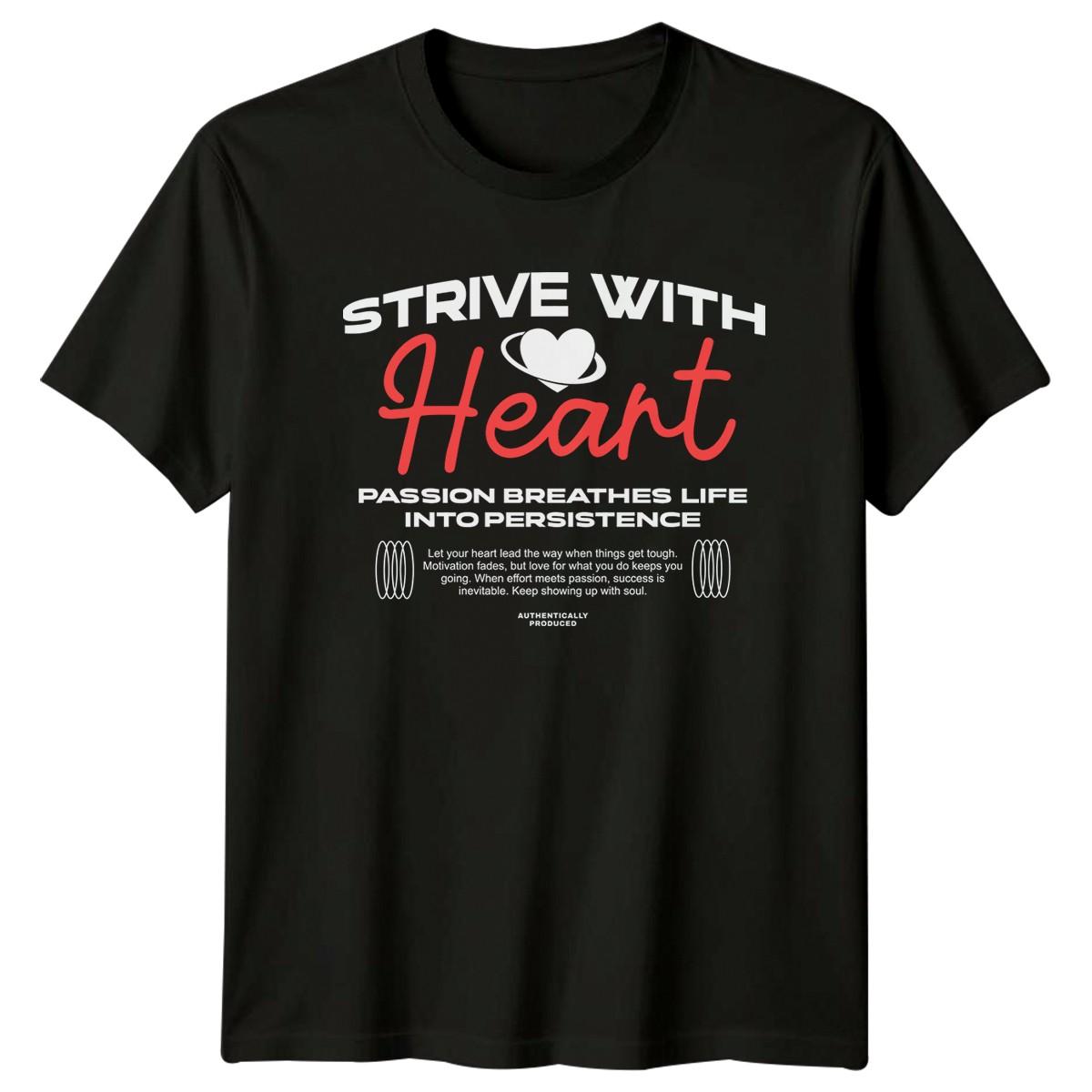 Strive With Heart Passion Breathes T-Shirt Self Improvement Motivational Gift XXL
