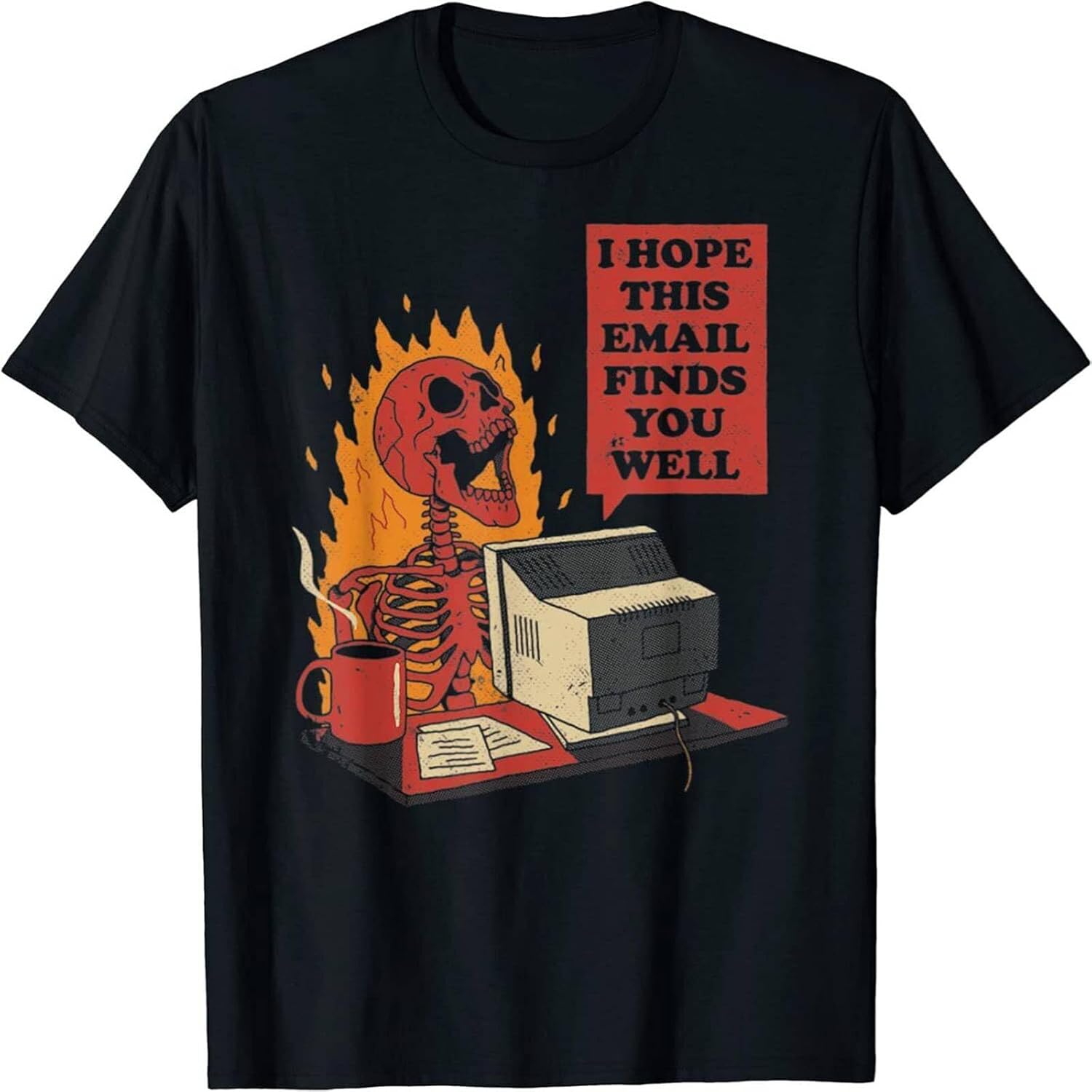 Limited I Hope This Email Finds You Well Funny Skeleton T Shirt Black M