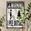 Vintage Iron Warning Sign "I PEE OUTSIDE" - Rustic Garden, Farmhouse & Outdoor Decor - Wall-Mounted Humorous Novelty Plaque