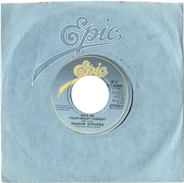 

7inch Record SHAKIN STEVENS - Give Me Your Heart Tonight EPCA2656 Epic 1982 UK Rock Used