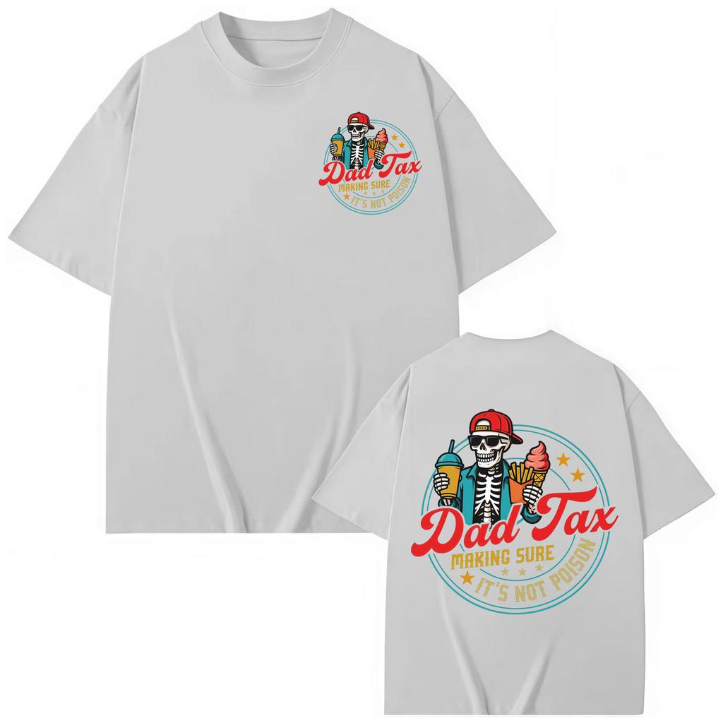 Funny Dad Tax Meme T-shirt Men Women Clothing Harajuku Y2k Oversized T-shirts Summer Fashion Casual Cotton Short Sleeve T Shirts