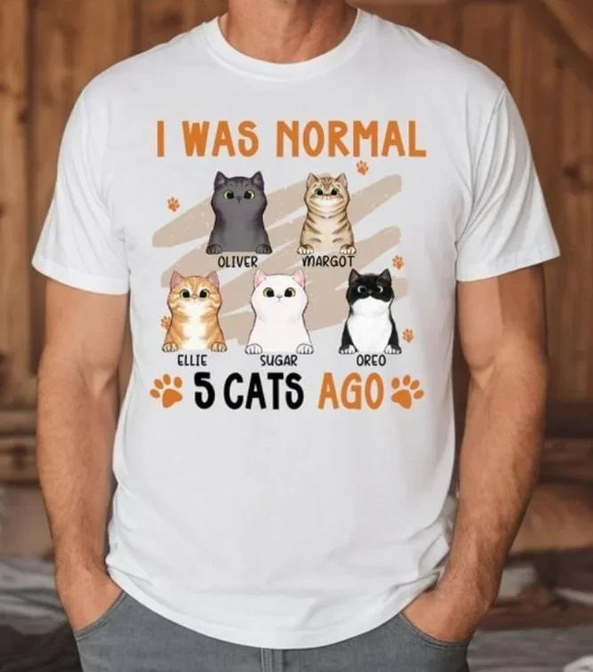 I was Normal Three Cats Ago Funny Cat Lover T-Shirt 4XL