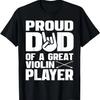 Mens Proud Dad of a Great Violin Player for Son Daughter Gift T-Shirt