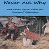 Never Ask Why And Other Stories From the Romanoff Collection by Kezel Romanoff Paperback Book 9798224832224