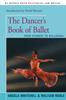 The The Dancer's Book of Ballet : From Student To Ballerina Book