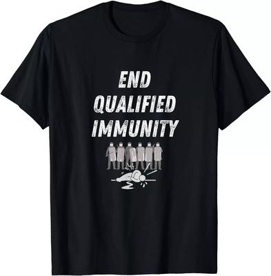 NEW LIMITED End Qualified Immunity Anti Police Brutality T-Shirt - MADE IN USA