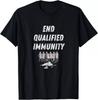 NEW LIMITED End Qualified Immunity Anti Police Brutality T-Shirt - MADE IN USA