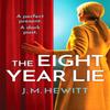 The EightYear Lie by J.M. Hewitt Paperback Book 9781800324589