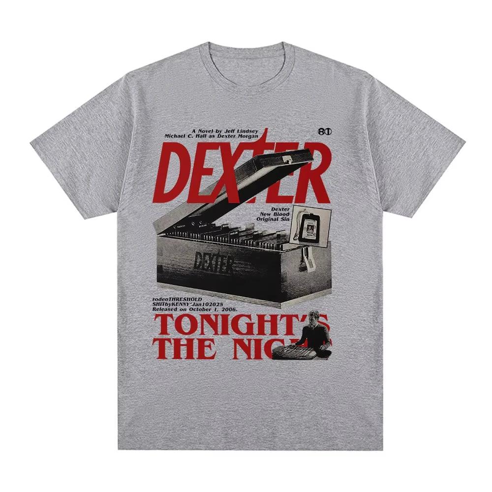 TV Play Dexter Morgan Tonights The Night Tshirts Mens Women Clothing Cotton Short Sleeves Oversized T Shirts Fashion Tshirts