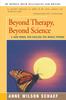 The Beyond Therapy, Beyond Science : A New Model for Healing the Whole Person Book