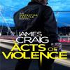 Acts of Violence by James Craig Paperback Book 9781472115126