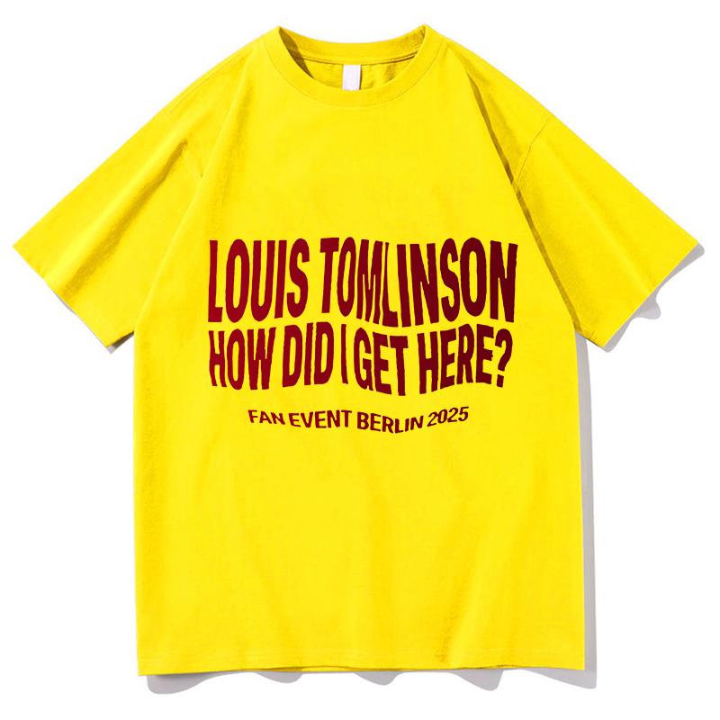 

Louis Tomlinson How Die We Get Here TShirts Loose Short Sleeve Unisex Streetwear Classic Women Men Pure Cotton Fashion Tops 4XL