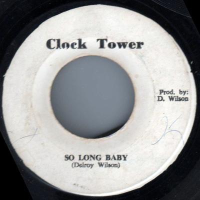7-Zoll Schallplatte DELROY WILSON - So Long Baby KEINE Clocktower Reco Jamaika Reggae, Ska & Dub Gebraucht