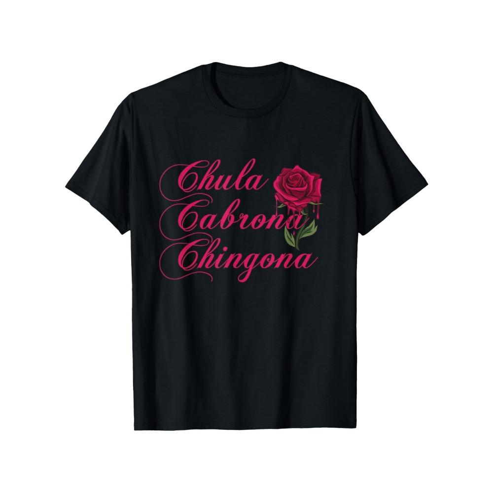 Chula Cabrona Chingona with Red Rose Shirt, Mexican Woman T-Shirt Men s Crew Neck Fashionable Comfortable And Versatile, S разноцветный
