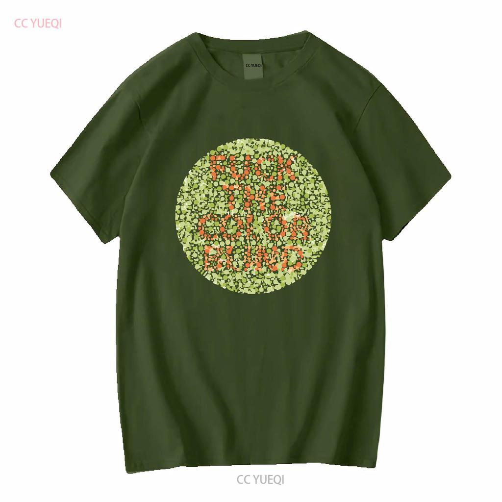 F The Color Blind T Shirt colour tee colorblind funny joke top gift for him novelty long or short sleeves vintage Washed