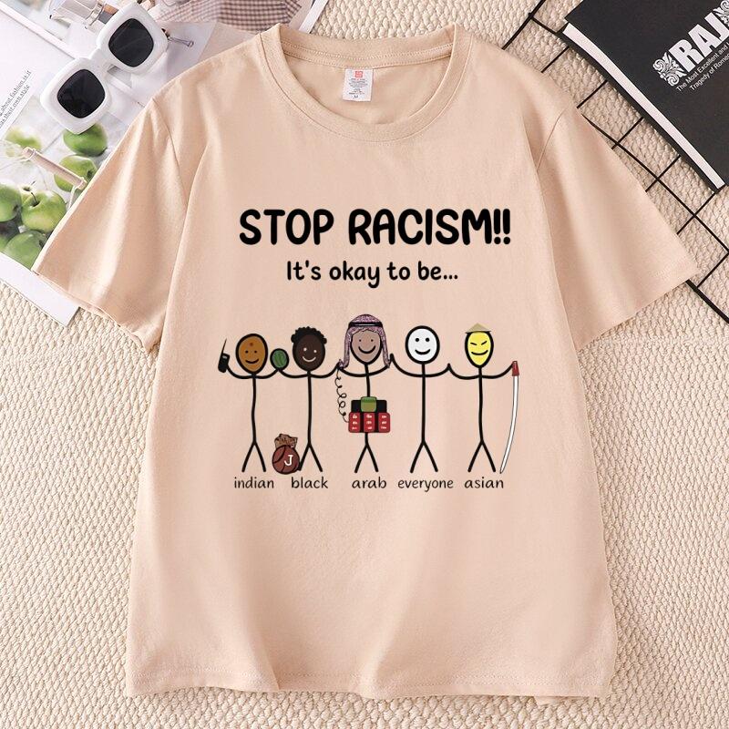 Fashion Unisex Unisex TShirt Stop Racism Its Okay To Be Asian Black Arab Normal American Graphic T Shirts Unisex Tee Short Sleeve