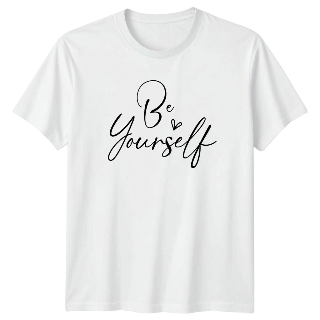 Be Yourself Unisexs TShirt Positivity Inspirational Birthday Gift For Her