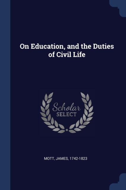 The On Education, and the Duties of Civil Life Book