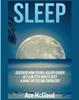 Bok Sleep : Discover How To Fall Asleep Easier, Get a Better Nights Rest & Wake Up Feeling Energized