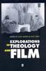 The Explorations In Theology and Film : An Introduction Book