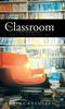 The The Classroom : Ashley and Her Mystical Tale Book