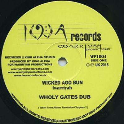 10-Zoll Schallplatte IWARRIYAH - Wicked Ago Bun; Dub / Weg zum Leben;  WP1004 Iwa Records 2015 UK Reggae, Ska & Dub