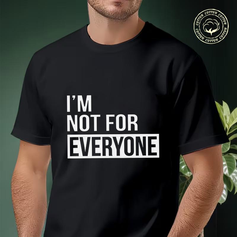 I'm Not For Everyone Printing Moto T Shirt Cotton Men And Women Aesthetic High Quality Unisex T