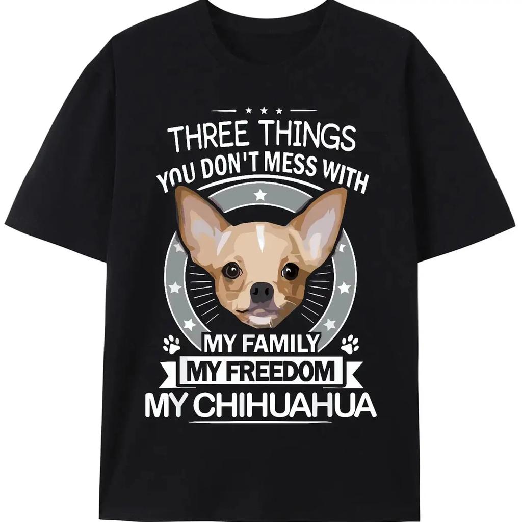 Funny Three Things You Dont Mess With Chihuahua T Shirt Vintage Unisex Designer Clothes Versatile Breathable Casual