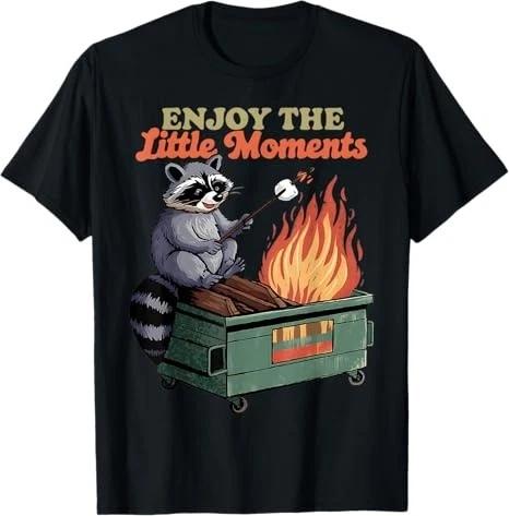 Funny Raccoon Dumpster Fire Enjoy The Little Moments T-Shirt 2XL