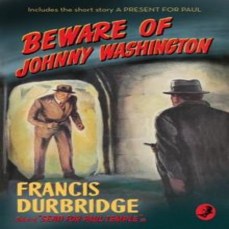 Beware of Johnny Washington by Francis Durbridge Paperback Book 9780008333935