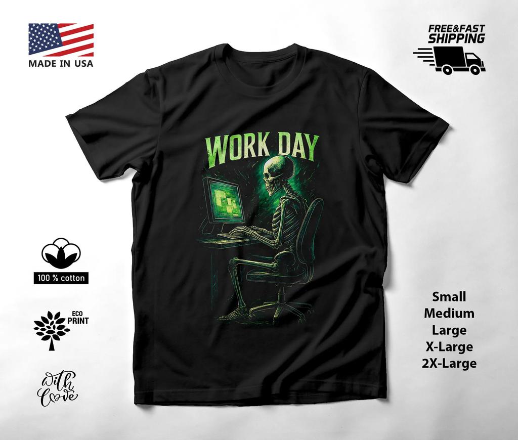 Work Day Computer Skeleton T-Shirt Black Unisex S-2XL
