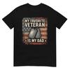My Favorite Veteran Is My Dad Veterans Day T-Shirt