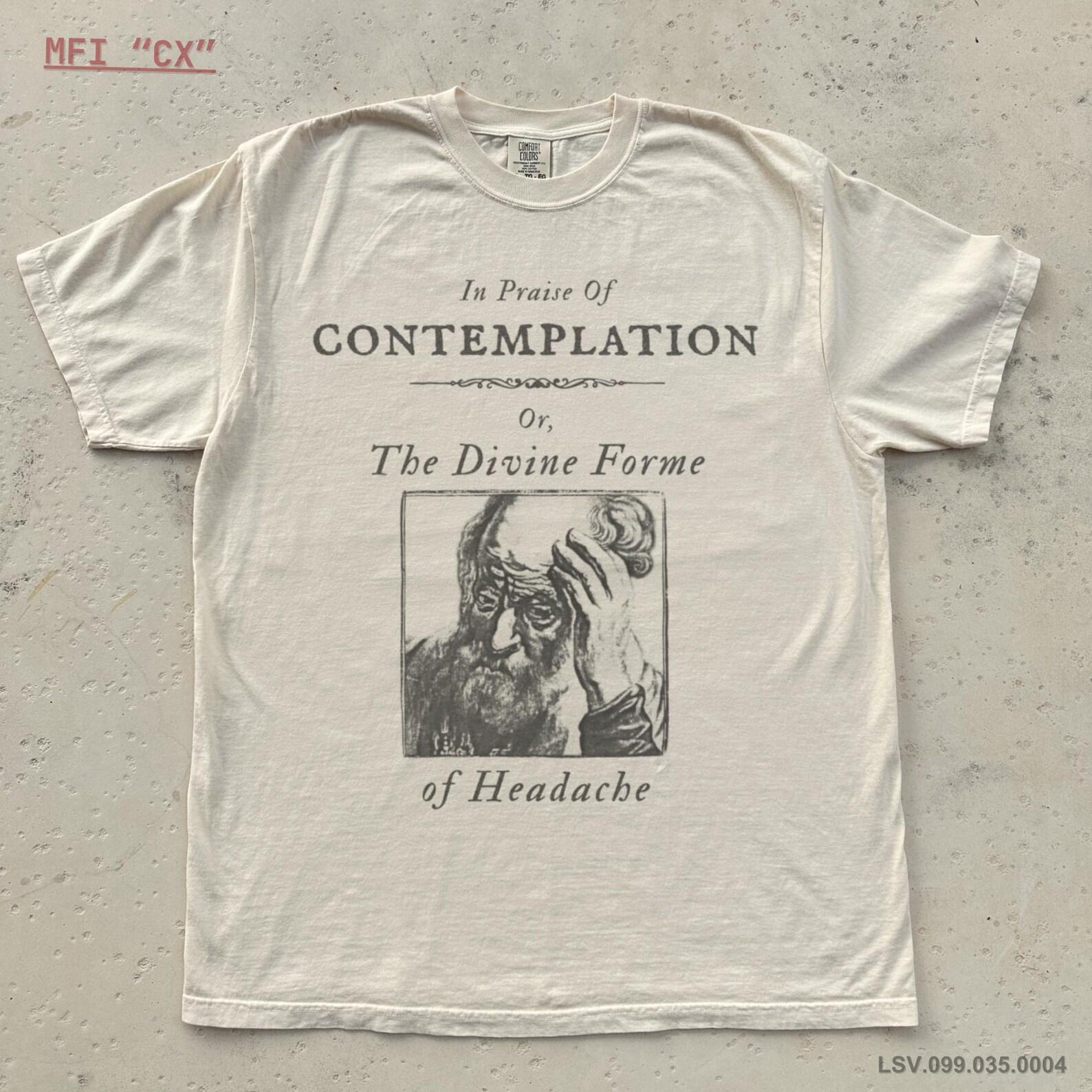 In Praise of Contemplation | Medieval Scholar Shirt, Ivory Comfort Colors, Philosophy, Scholasticism, The Headache Worsens S