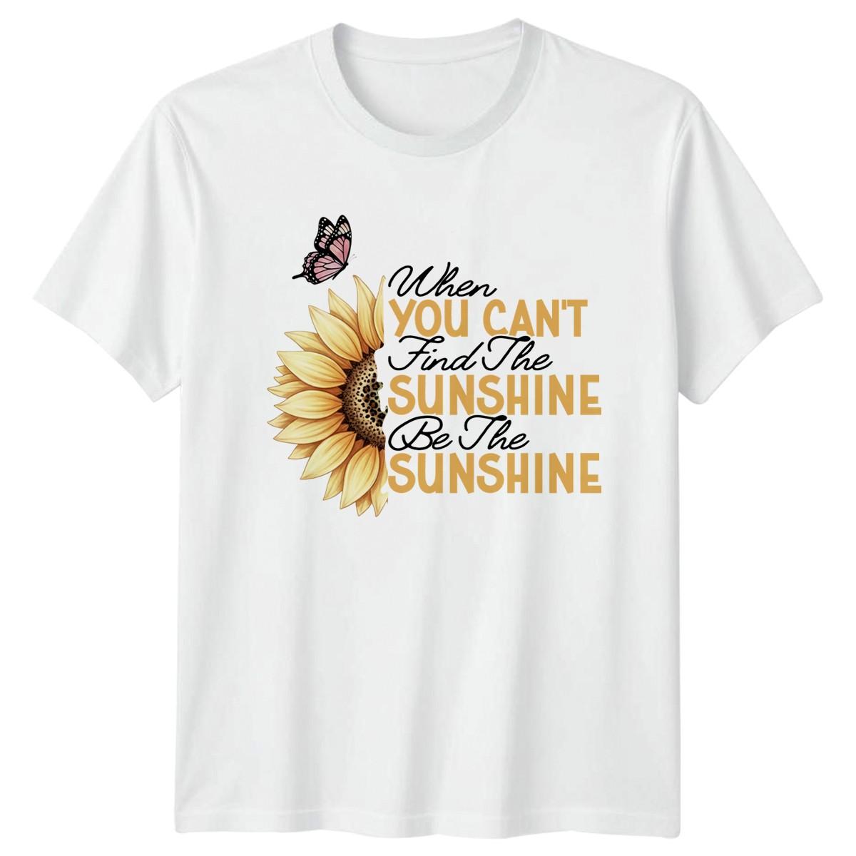 When You Cant Find The T-Shirt Sunflower Butterfly Birthday Gift For Him And Her M