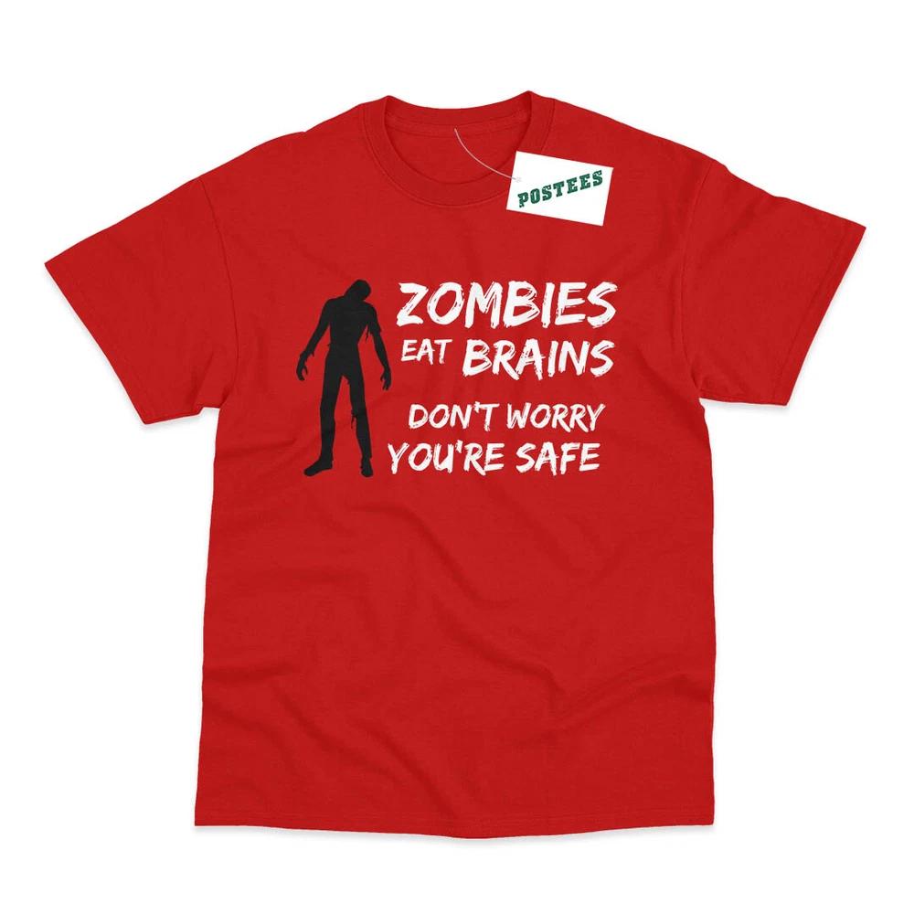 Zombies Eat Brains Dont Worry Youre Safe Printed TShirt S