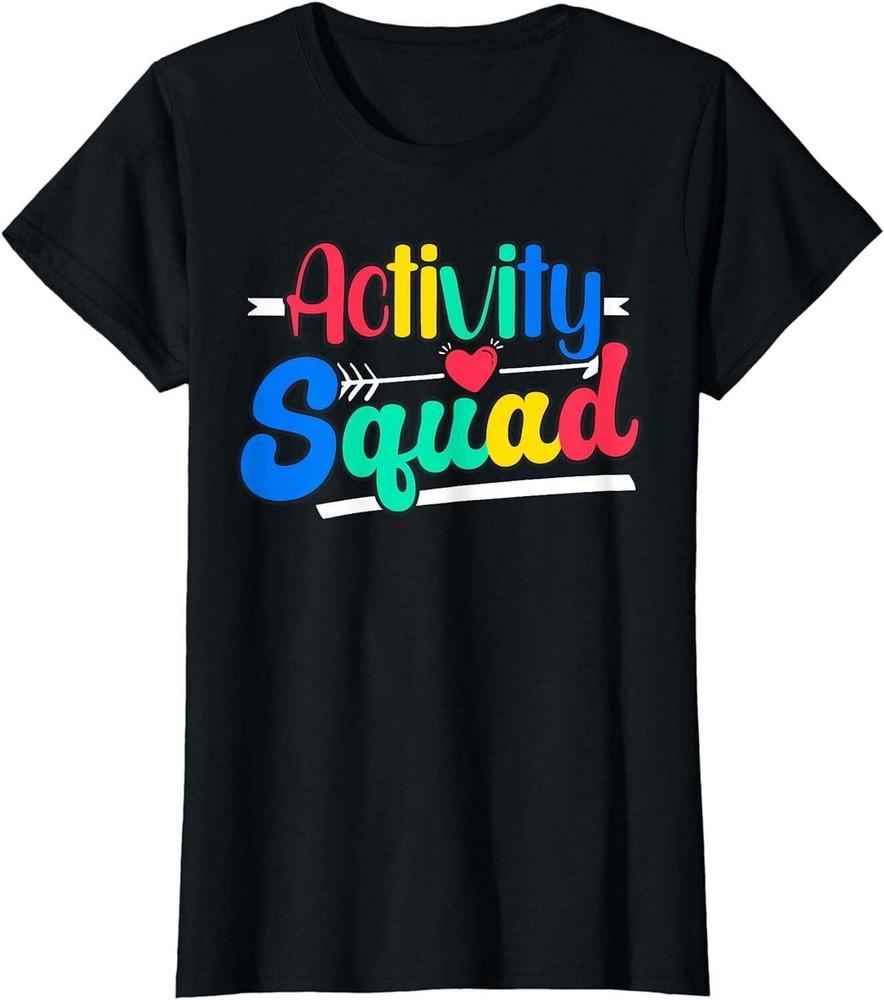 Activity Squad Activity Director Activity Assistant T-Shirt Unisex T-Shirt S