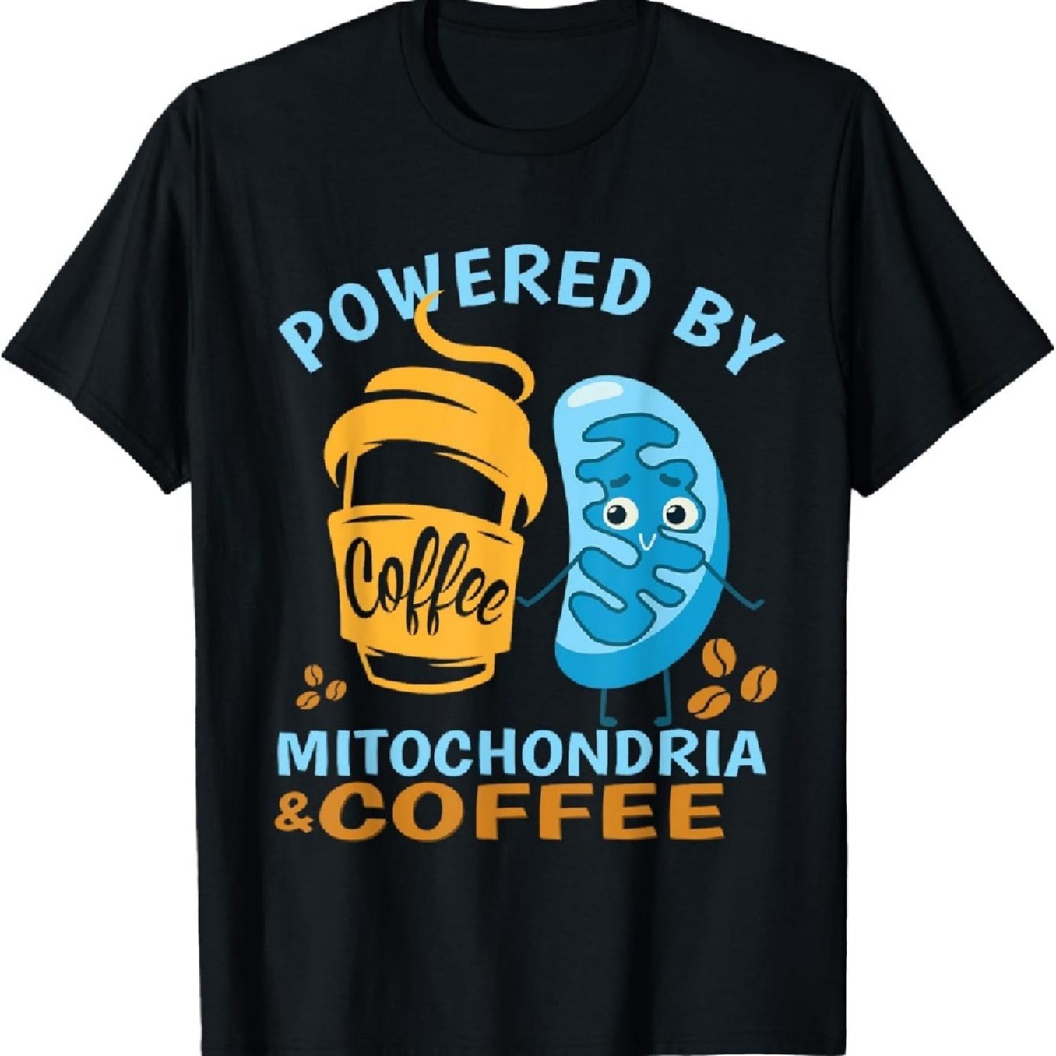 

Biology Teacher Scientist Powered by Mitochondria & Coffee T-Shirt S